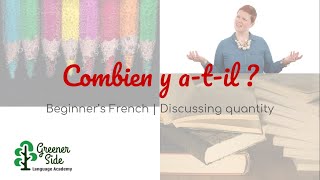 Combien y a-t-il ? | Discussing Quantity in French | Greener Side Language Academy