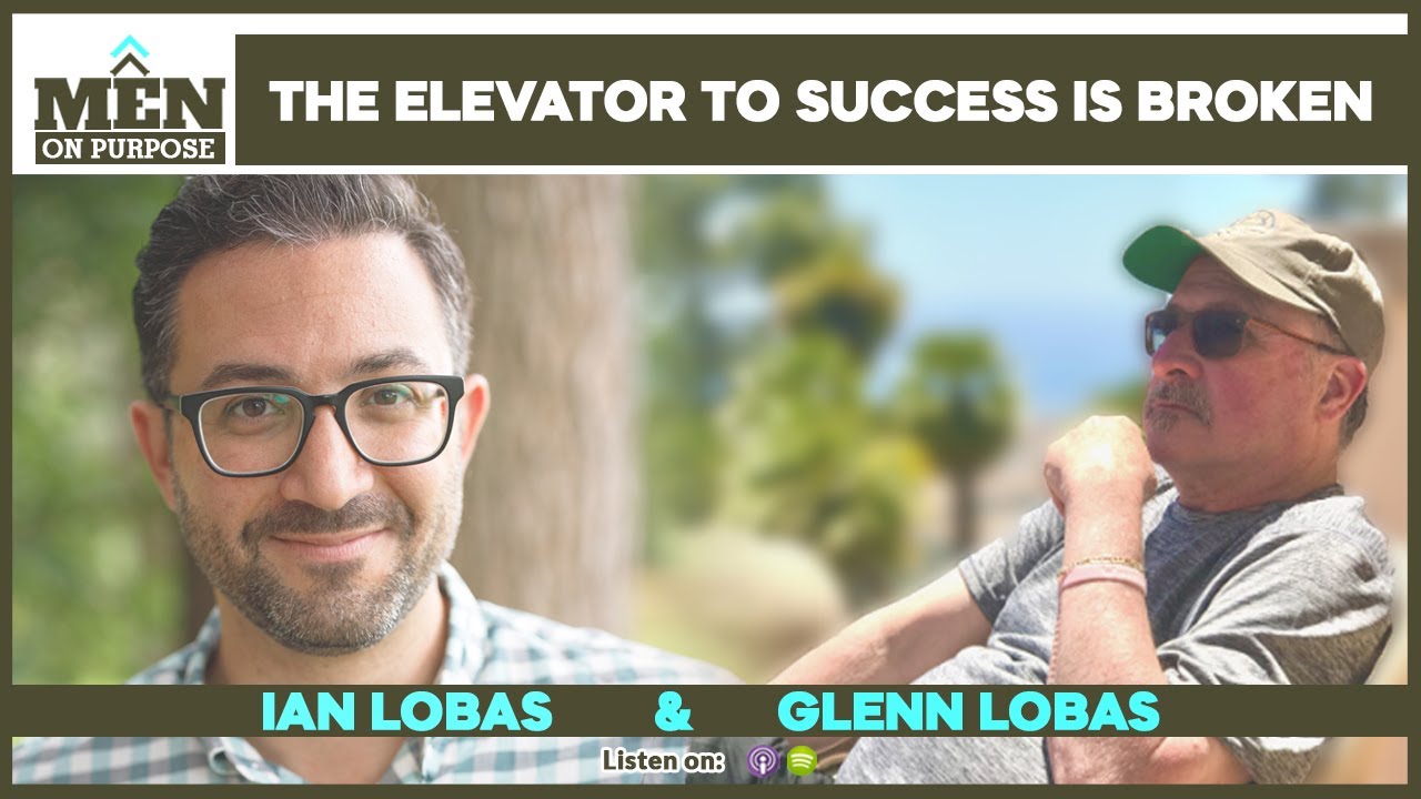 The Elevator To Success Is Broken With Glenn Lobas And Ian Lobas - YouTube