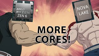 Zen 6 \u0026 Nova Lake: A Core Count REVOLUTION For AMD \u0026 Intel?!