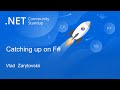 Languages & Runtime Community Standup - Catching up on F#