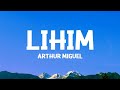 1 Hour |  Arthur Miguel - Lihim (Lyrics)  | Popular Hits Lyrics