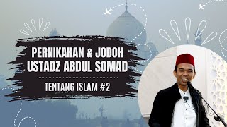 Nasehat Pernikahan dan Jodoh Ustadz Abdul Somad ( UAS )