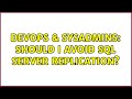 DevOps & SysAdmins: Should I avoid SQL Server Replication? (2 Solutions!!)