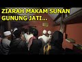 WISATA RELIGI || SUASANA MALAM HARI ZIARAH KE MAKAM SUNAN GUNUNG JATI