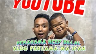 Vlog Pertama Wa Ipan Di Youtube.. Lucu Banget !!