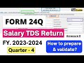 TDS Return for Salary in Form 24Q filing Q4 FY 2023-24 | 24Q TDS Return 4th quarter with Annexure II