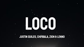 Justin Quiles, Chimbala, Zion & Lennox - Loco (Letra/Lyrics