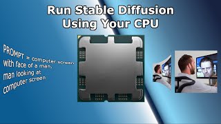 Run Stable Diffusion on Your CPU. Not GPU Required