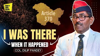 Colonel Dilip Pandey \u0026 MLA Siddharth Shirole: Untold Stories of Article 370