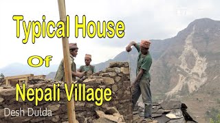 Desh Dulda : Typical Stone House building process in Nepali Village गाउँघरमा ढुंगामाटोको घर बनाउदै