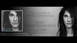 Sylwia Grzeszczak- Dla dorosłych