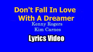 Don't Fall In Love With A Dreamer - Kenny Rogers and Kim Carnes (Lyrics Video)
