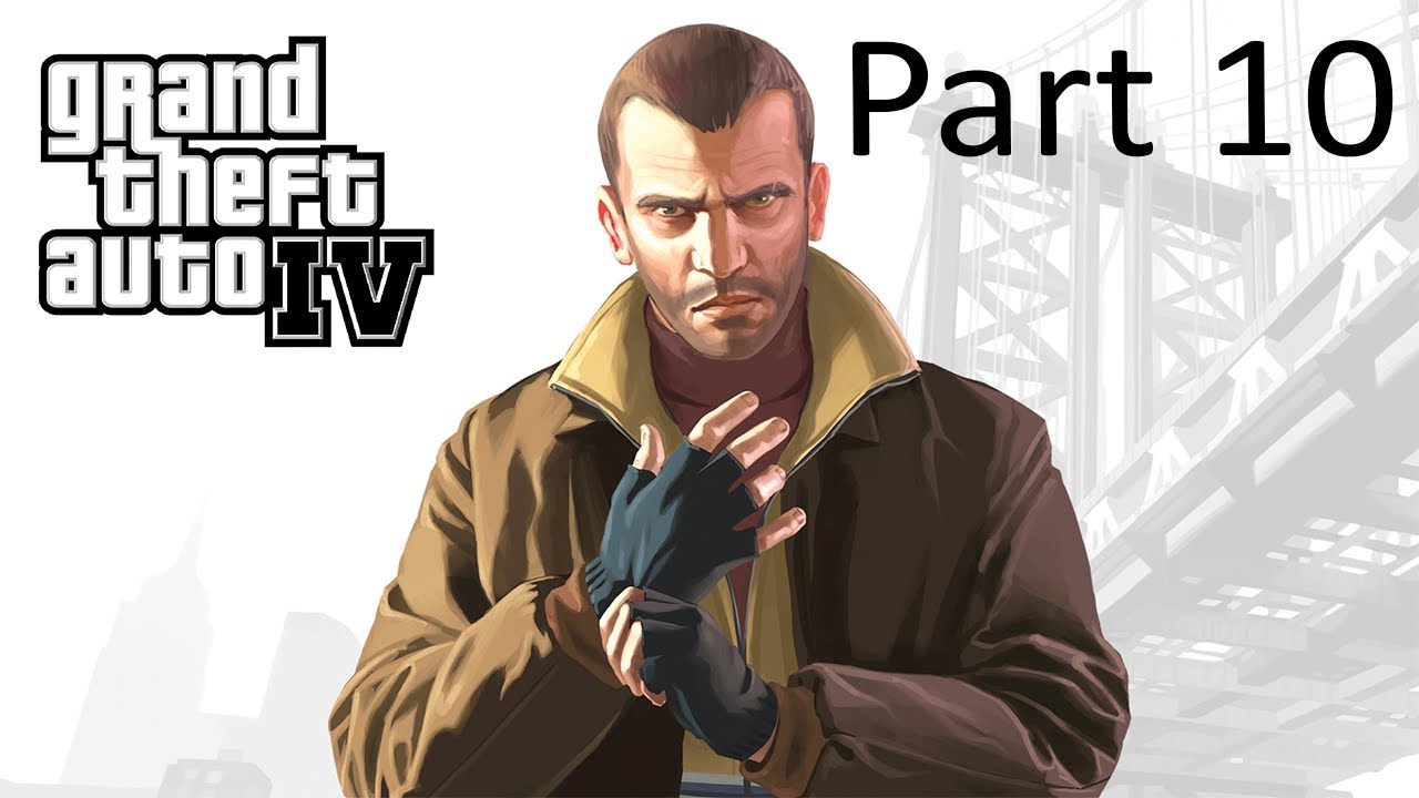 Grand Theft Auto IV - Walkthrough [Part 10] - YouTube