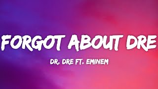 Dr. Dre - Forgot About Dre (ft. Eminem) [Lyrics]