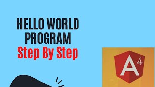 #02 : Angular Hello World Program - Step by Step