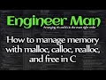 How to manage memory with malloc, calloc, realloc, and free in C