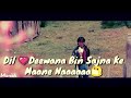 Dil Deewana Bin Sajna ke - WhatsApp status - Salman Khan 1st Film song