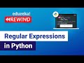 Regular Expressions in Python | Regular Expressions | Python Training | Edureka | Python Rewind - 4