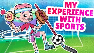 My Experience with Sports | Animation SMOODY