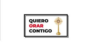 Quiero Orar Contigo | Padre Martín Ávalos | 15 enero 2025