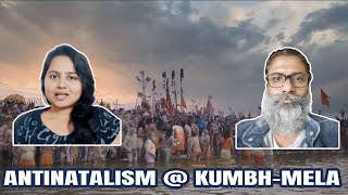 Talking to Sadhus at KumbhMela about antinatalism