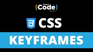 CSS Keyframes Tutorial | CSS Keyframes Explained | CSS Tutorial For Beginners | Simplicode