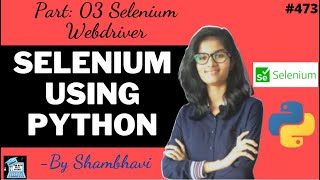 Selenium using python Part:03 | Selenium webdriver | python automation | testing using selenium