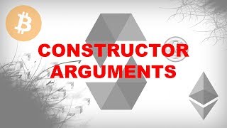 Constructor Arguments [Create Blockchain Applications Using Solidity]