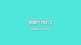 Numpy Part 3 - Environmental Data Analysis