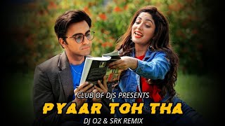 Pyaar Toh Tha Song Remix By DJ O2 & SRK | Ayushmann Khurrana & Yami Gautam | Bala | Club Of DJs