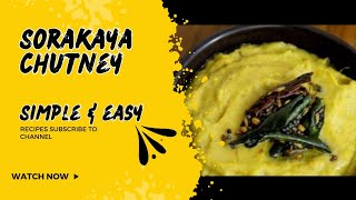 How to make sorakaya chutney|| క్షణాల్లో ఇలా సోరకాయ పచ్చడి చేసుకోండి||Heavenly Homely