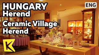 【K】Hungary Travel-Herend[헝가리 여행-헤렌드]도자기 마을 헤렌드/Ceramic Village/Gallery/Ceramic