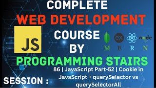 JavaScript Part-52 | Cookie in JavaScript + querySelector vs querySelectorAll | Session 86