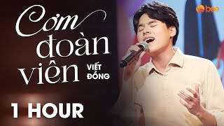 [1 HOUR] Cơm Đoàn Viên - Viết Đồng | Bật khóc với nỗi lòng người xa nhà | Nhạc Tết Cảm Động 2025