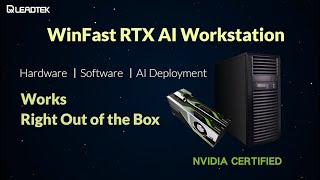 WinFast RTX AI Workstation works right out of the box for AI Development