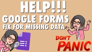 HELP!!! GOOGLE FORMS | FIX FOR MISSING DATA | Cams Classroom Cafe📚☕️