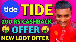 TIDE 200 RS CASHBACK OFFER | Tide New Offer Today | Tide Cashback Offer 200 RS