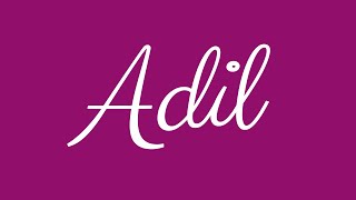 Learn how to Sign the Name Adil Stylishly in Cursive Writing