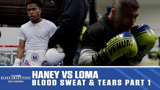 Blood Sweat & Tears Haney vs Loma Part 1 | Full Episode | Haney vs Loma May 20 ESPN+ PPV