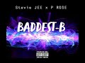 Stevie JEE x P ROSE - Baddest B