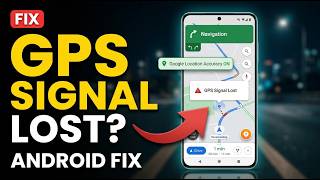 Fix "GPS Signal Lost" Error on Android in 2026 | Step-by-Step Guide