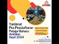 TAKLIMAT PRA-PENDAFTARAN PELAJAR BARU AMBILAN SEPTEMBER 2024