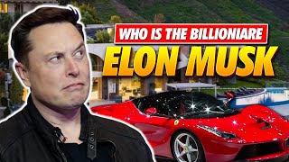 Elon Musk - Who is this billionaire and is he the world's richest man?