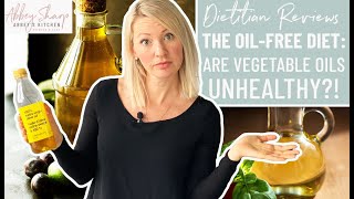 The Vegan OIL FREE Diet | Are Vegetable Oils Really UNHEALTHY For You??