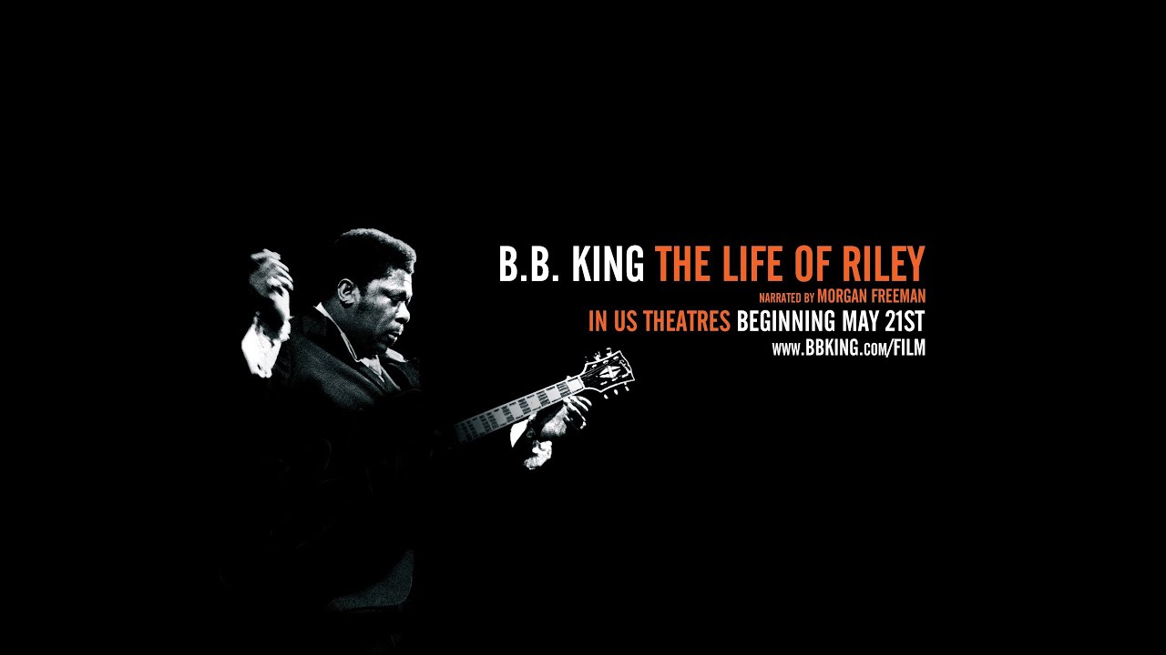 B.B. King: The Life Of Riley - Official US Theatrical Trailer [HD ...