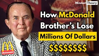 How McDonald Brother’s Lose Millions Of Dollars Deal | McDonald Story | Mindset Theory