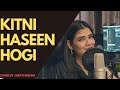 Kitni Haseen Hogi || Swati Mishra || Arijit Singh