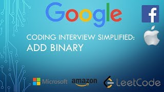 Coding Interview Tutorial 68: Add Binary [LeetCode]