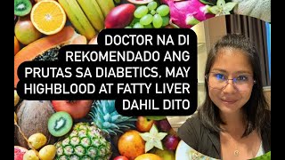 DOCTOR NA DIREKOMENDADO ANGPRUTAS SA DIABETICS, MAYHIGHBLOOD AT FATTY LIVERDAHIL DITO