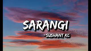 Sushant KC - Sarangi (lyrics) | Udi udi mana bhagchha kina